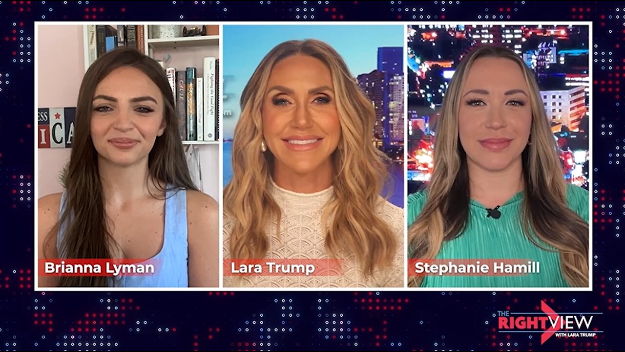 Lara Trump, Brianna Lyman, Stephanie Hamill