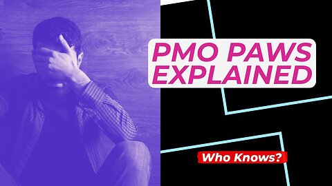 PMO PAWS Explained