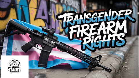 Can Trans People Lose Gun Rights In 2025?