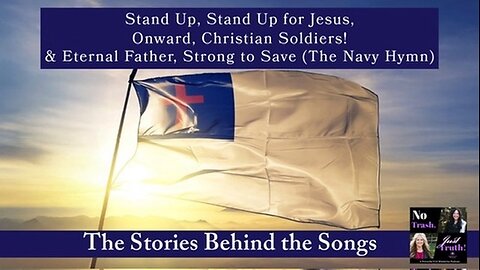 Stand Up, Stand Up for Jesus, Onward Christian Soldiers! & Eternal Father, Strong to Save