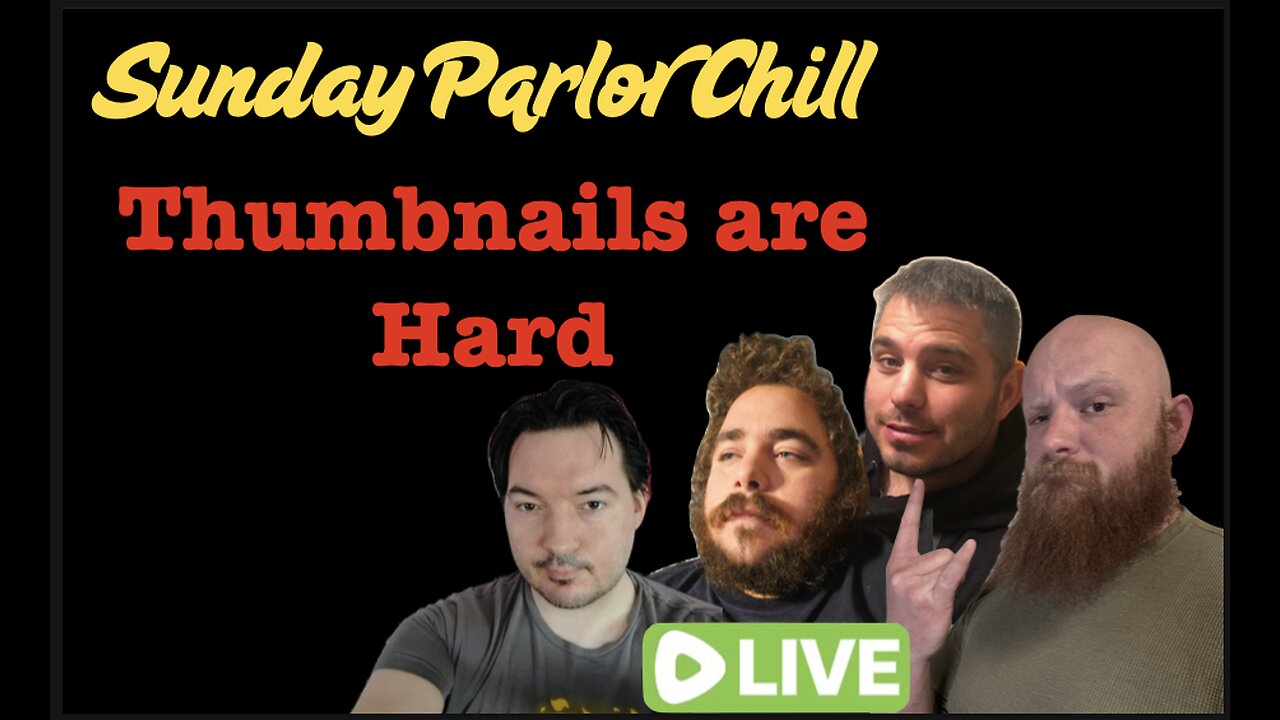 Sunday Parlor Chill: All Thumbs, No Thumbnails