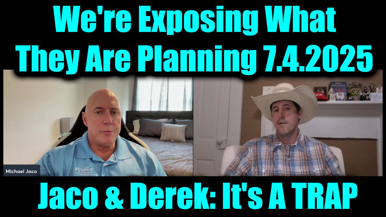 Michael Jaco & Derek Johnson: It's A TRAP 7.4.25 - We're Exposing What They Are Planning