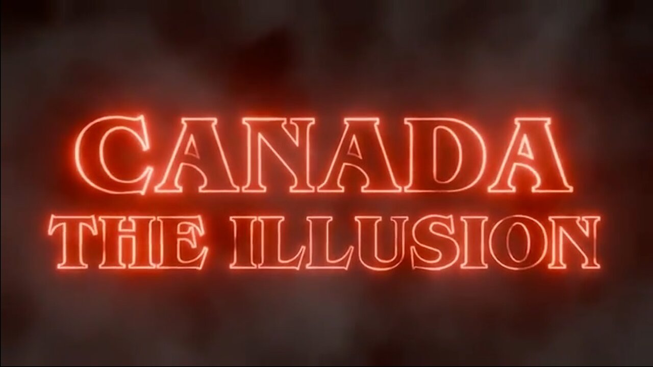 Canada The Illusion