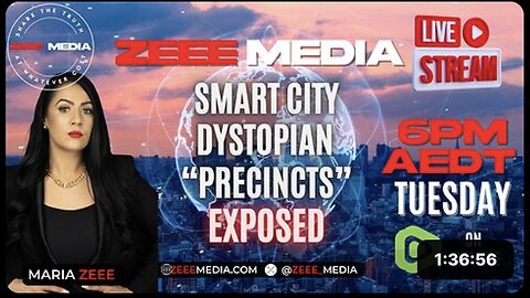 "Exposing Dystopian 'Precincts' in Smart Cities: Maria Zeee Live at 6PM!"