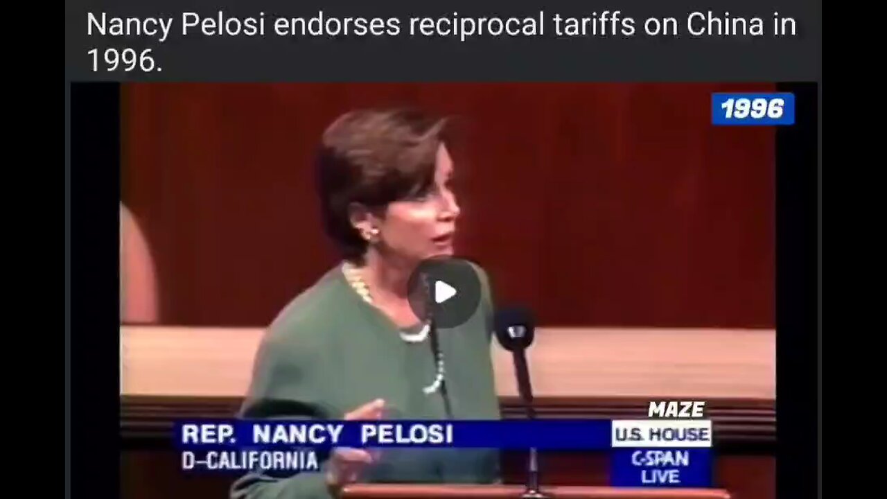 Let's listen to Nancy Pelosi on reciprocal tarrifs in 1996