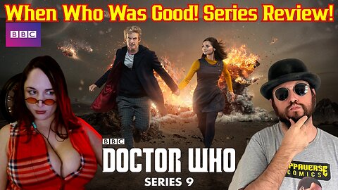 When WHO Was GOOD! Doctor Who SE9 Peter Capaldi Review/Watch W/ Sunker, Mr Grant Gregory, Nerd