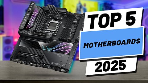 Top 5 BEST Motherboards in 2025