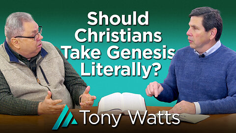 Should Christians Take Genesis Literally? Tony Watts AMS TV 423