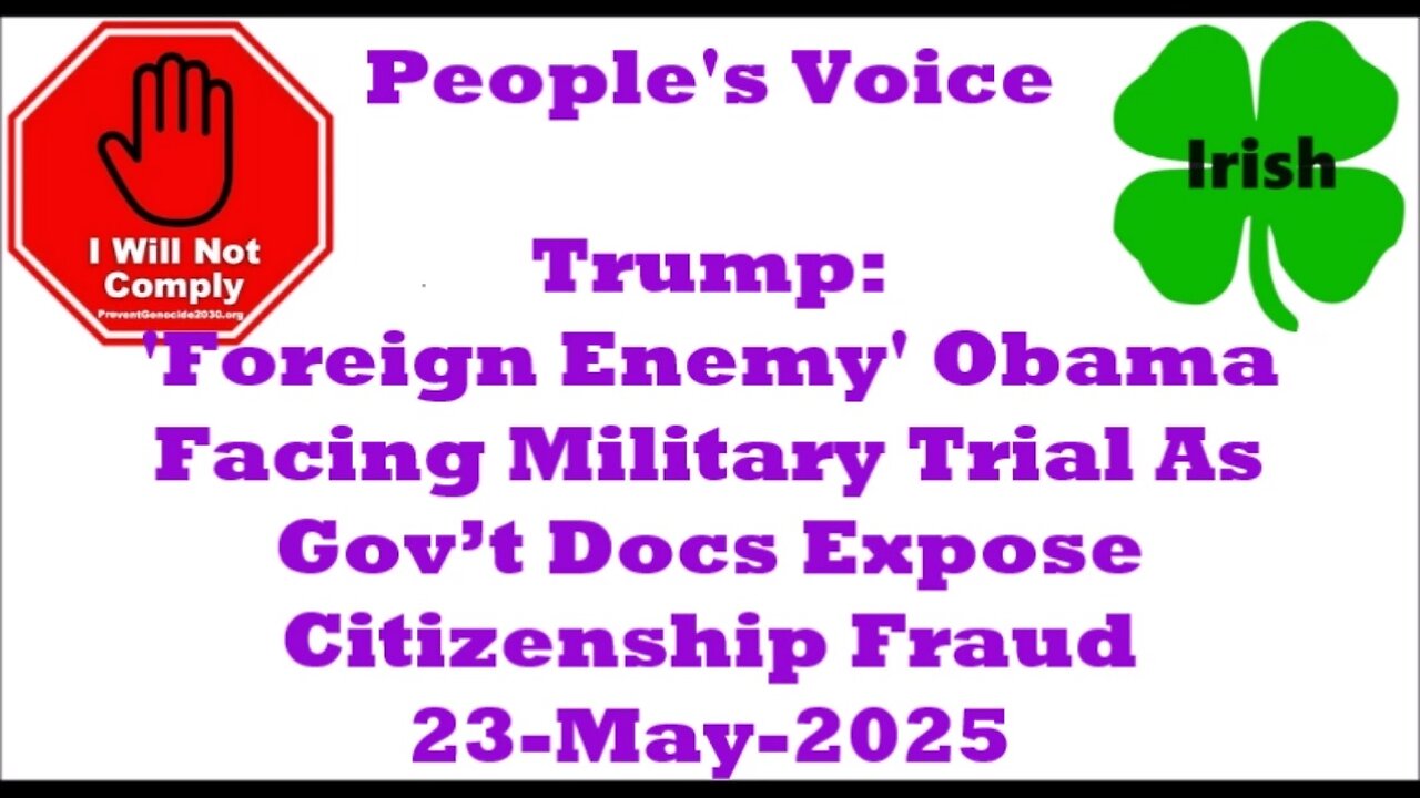Trump 'Foreign Enemy' Obama Facing Military Trial As Gov’t Docs Expose Citizenship Fraud 23-May-2025