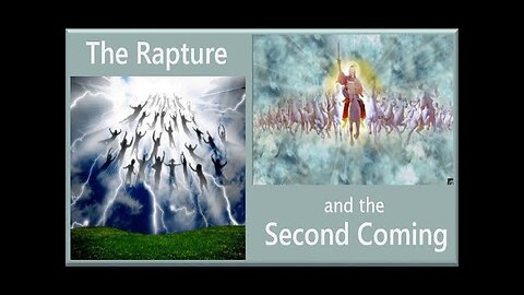 Rapture vs Second Coming
