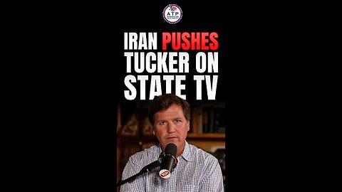 Iran Pushes Tucker Carlson on State TV, Dave Grossman Calls It Propaganda