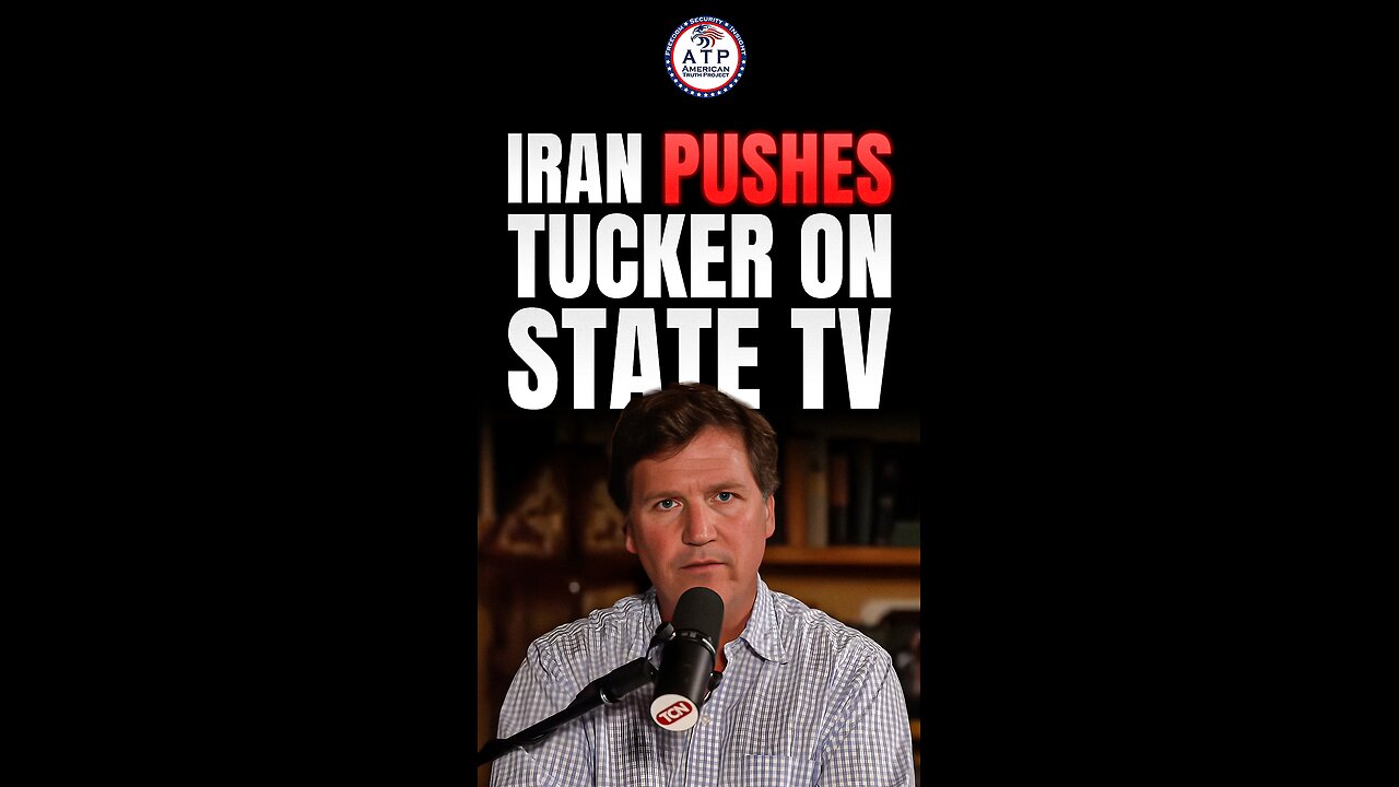 Iran Pushes Tucker Carlson on State TV, Dave Grossman Calls It Propaganda