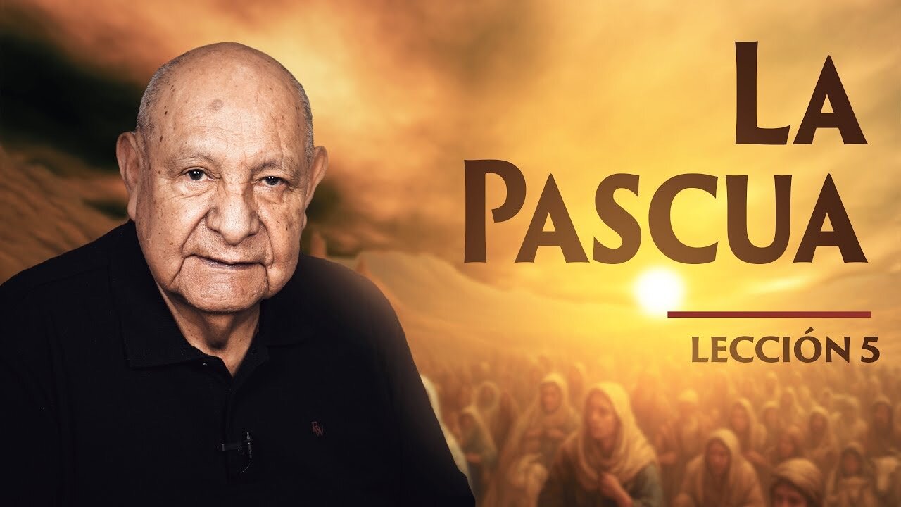 Pr. Bullón - Lección 5 - La Pascua