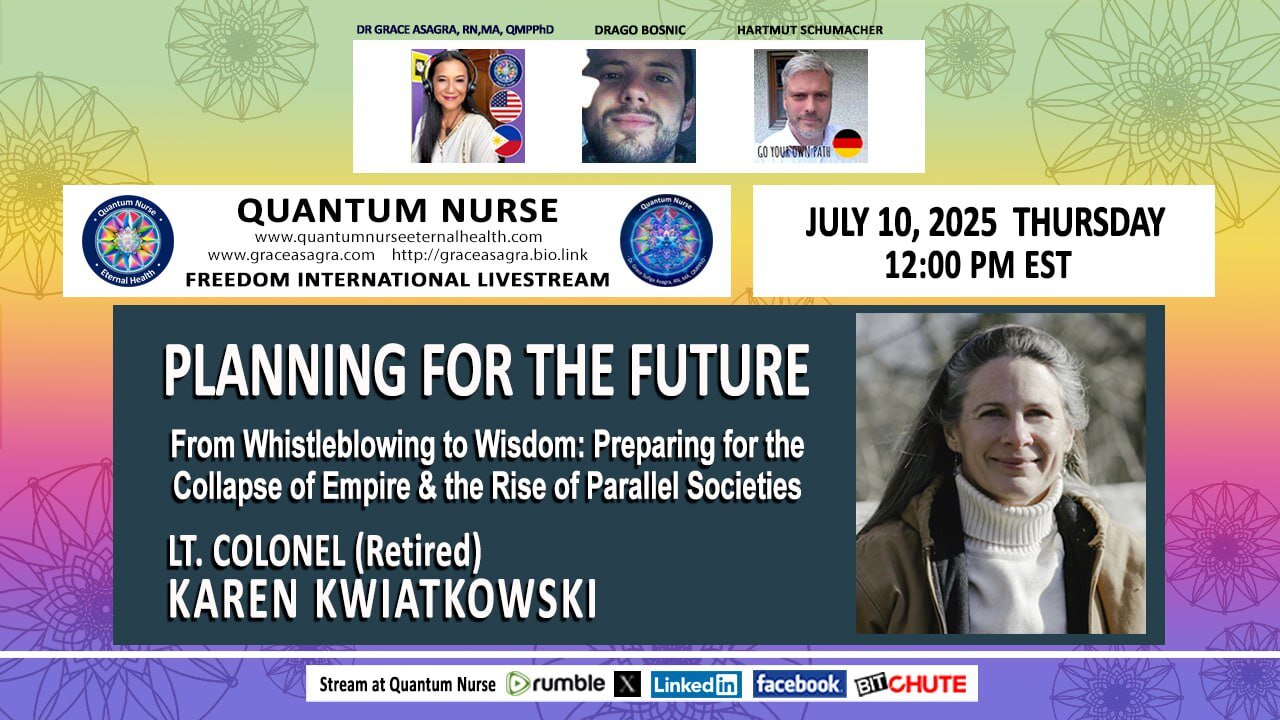 Lt Col Karen Kwiatkowski - PLANNING FOR THE FUTURE in Collapsing Empire & Parallel Societies