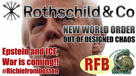 NEW WORLD ORDER OUT OF DESIGNED CHAOS | Epstein and ICE, War is coming!! #Richiefromboston