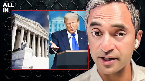 What This Latest Supreme Court Ruling Means For Every President - Chamath Palihapitiya