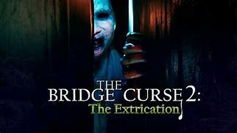 THE BRIDGE CURSE 2 THE EXTRICATION | NO COMMENTARY | PLAYTHROUGH #1