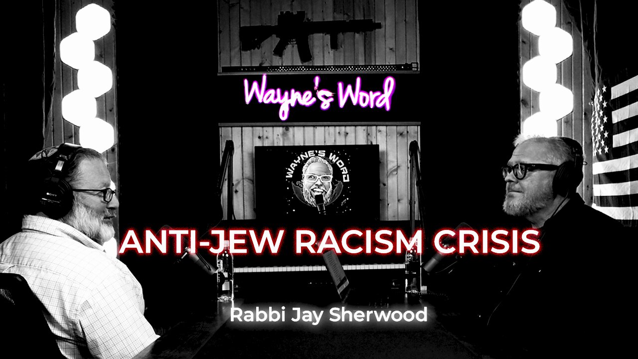 Rising Antisemitism: Rabbi Jay Sherwood on Hate Crimes and Hope | Wayne's Word