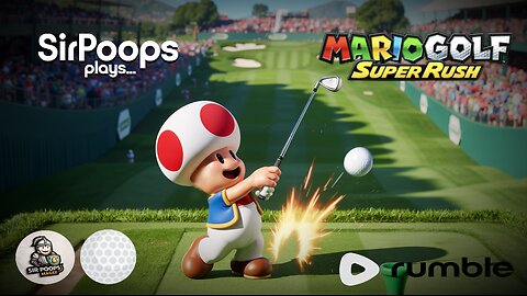 SirPoops plays... Mario Super Rush! Golf! w/friends!