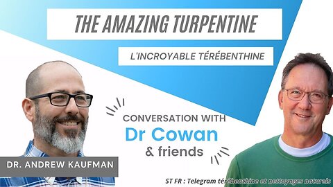 [Nov 3, 2022] l'incroyable térébenthine - the amazing turpentine - Dr Kaufman [terebenthineetnettoyages]