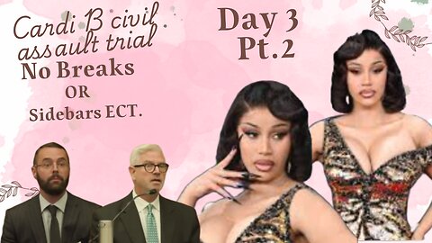 Day 3 Pt.2 Cardi B Civil Assault Trial — Emani Ellis/Belcalis Almanzar