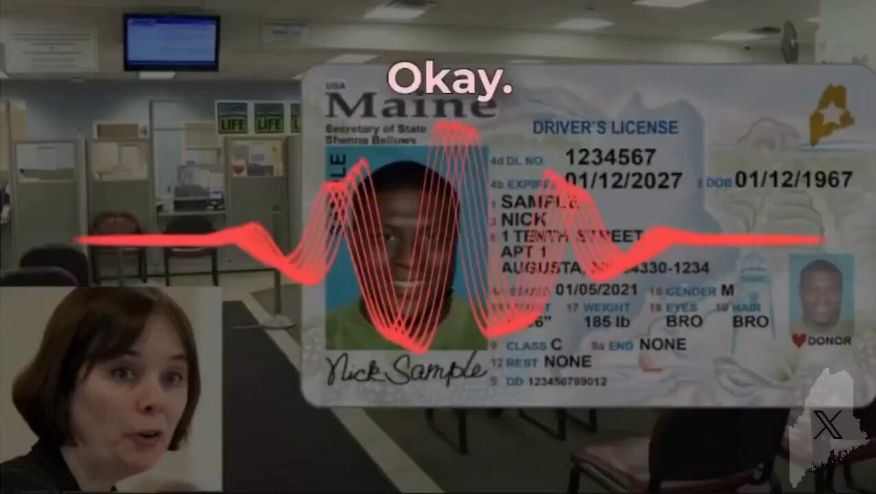 If Maine has this standard at the DMV of giving illegals driver’s license, what’s others!