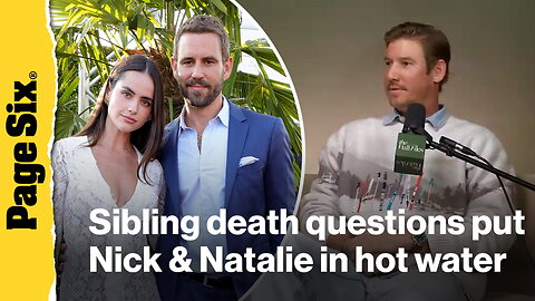 Nick Viall and Natalie Joy slammed over questioning of Austen Kroll's sister's death