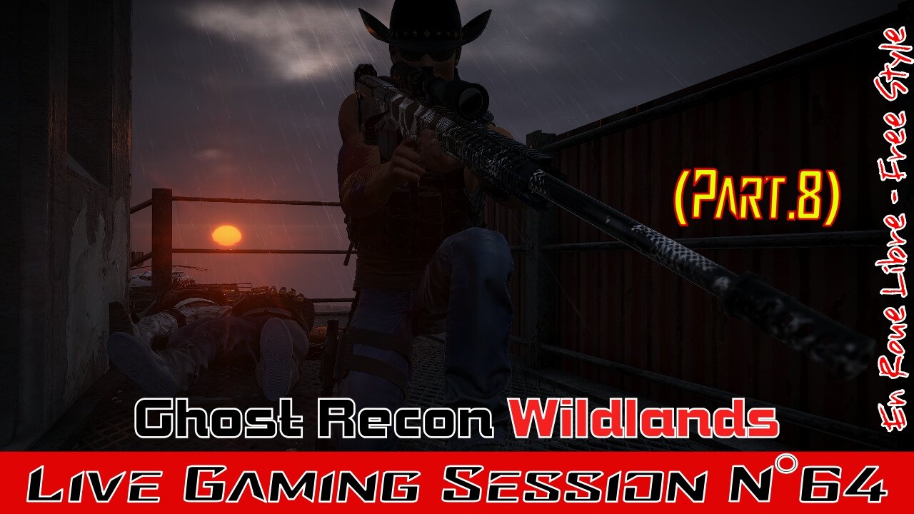 ☠️Ghost Recon®☠️ 💥Wildlands💥 👾Live Gaming Session👾 N°64