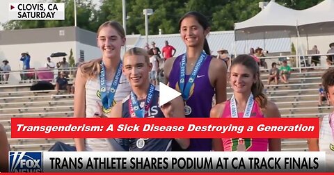 Transgenderism: A Sick Disease Destroying a Generation