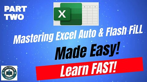 Mastering Excel Auto & Flash Fill – The Easy Way!