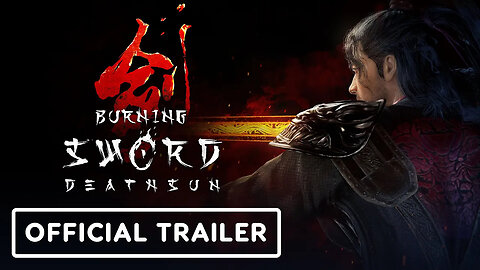 Burning Sword - Death Sun - Official Trailer _ The MIX _ Kinda Funny Spring Showcase 2025