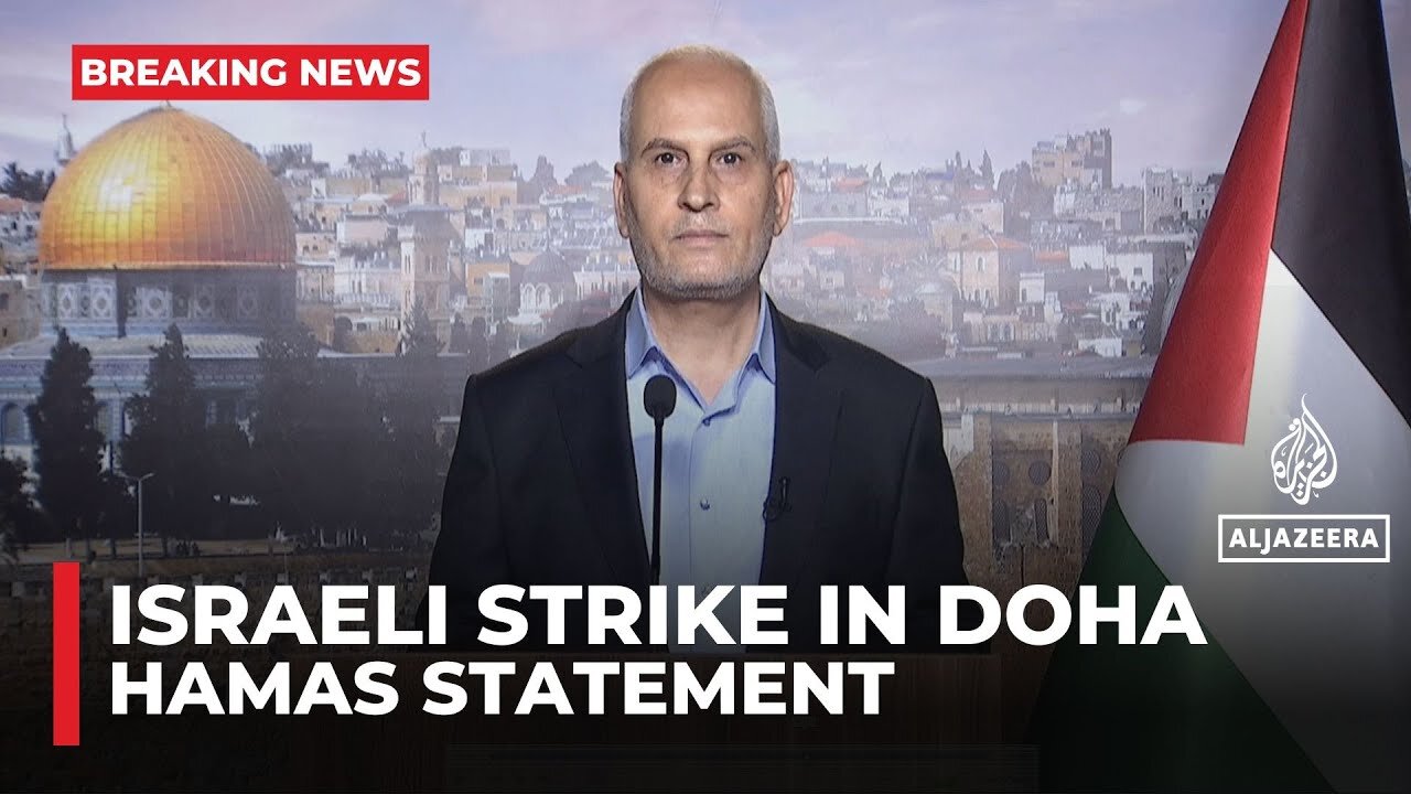 Hamas says Israel’s attack on Doha targeted negotiators, calls it assault on peace efforts