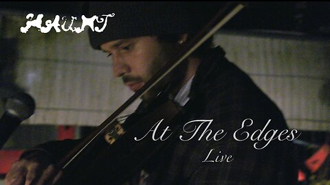At The Edges (Live) - Haunt