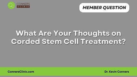 Thoughts on Corded Stem Cell Treatment