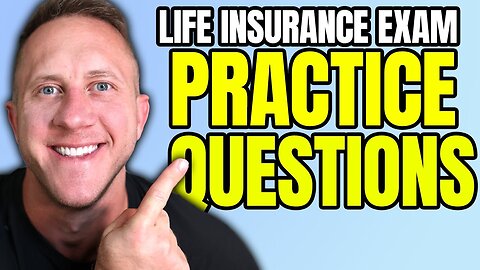 Life Insurance Exam Practice Test Questions (Advanced Question!!)
