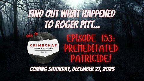 #SNEAKPEEK Episode 153: Premediated Patricide!