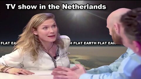 TV show in the Netherlands - FLAT EARTH