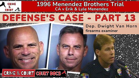 Menendez Brothers 1996 Trial | Defense's Case - Part 13 (CA v Erik & Lyle Menendez)