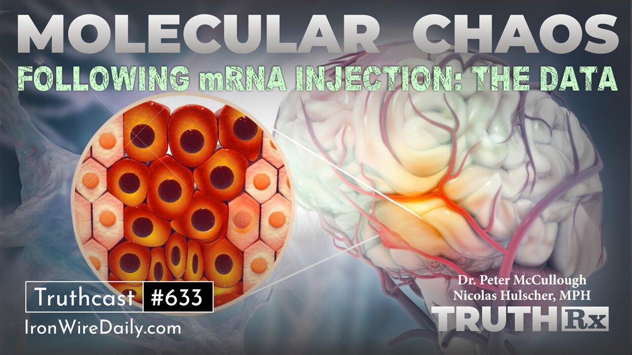 Episode 5: “Molecular Chaos Following mRNA Injection”