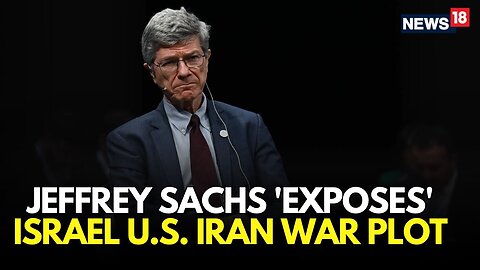 LIVE: Jeffrey Sachs EXPOSES Israel–U.S.–Iran War Plot: Shocking Claims Uncovered | World News
