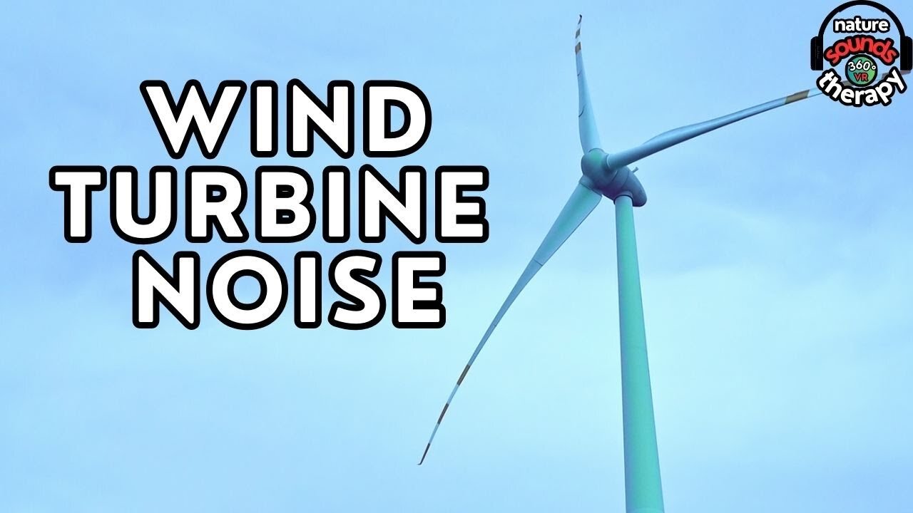 Wind Turbine Noise; Deep Relaxation & Peaceful Sleep 1 Hours