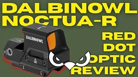 Dalbinowl Noctua R Red Dot Optic Review #Dalbinowl @JayLewisFarmStyle