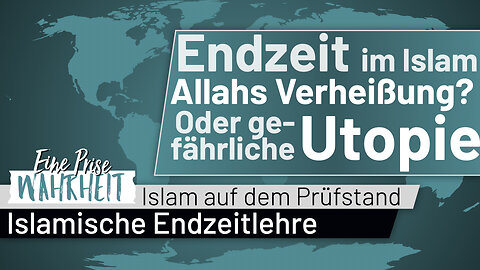 Endzeit im Islam: Allahs Verheißung oder gefährliche Utopie? | Islam