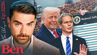 Ep. 2256 - Is Trump WINNING The Tariff Wars?
