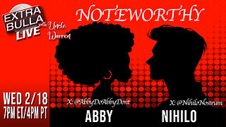 A Noteworthy Convo w/Abby & Nihilo | Extra Bulla LIVE