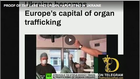"Evidence of Laboratories and Organ Harvesting in Ukraine Uncovered"