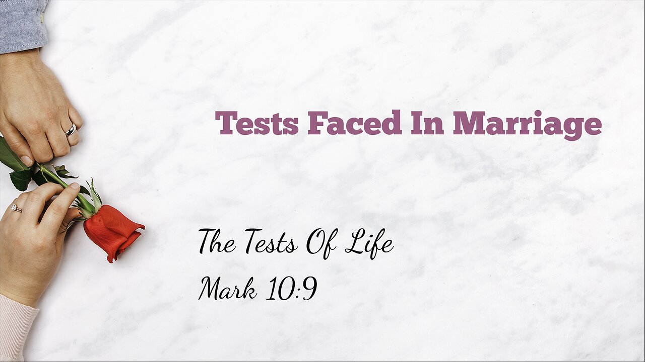 Tests Faced In Marriage