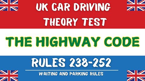 Highway Code Rules 238-252 | Waiting and Parking Rules