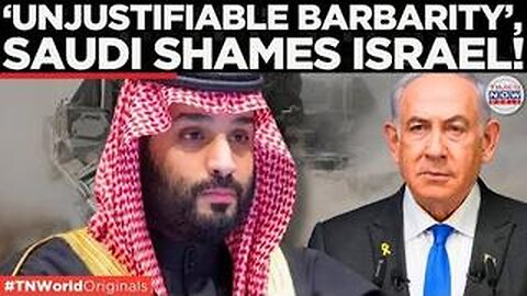 Saudi Arabia ACCUSES Israel of Crimes Against Humanity
