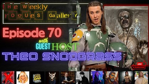 Rogue's Gallery Episode 70: THEO SNODGRASS TAKES OVER